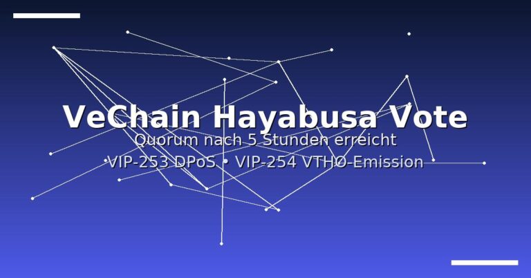 VeChain startet Hayabusa-Abstimmung: Quorum nach fünf Stunden erreicht