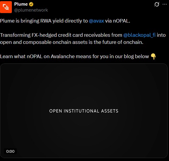 Screenshot eines X-Posts von Plume über die Einführung von nOPAL auf Avalanche. Der Beitrag beschreibt die Tokenisierung von FX-abgesicherten Kreditkartenforderungen als Onchain-RWA und zeigt eine Videovorschau mit der Aufschrift „OPEN INSTITUTIONAL ASSETS“.